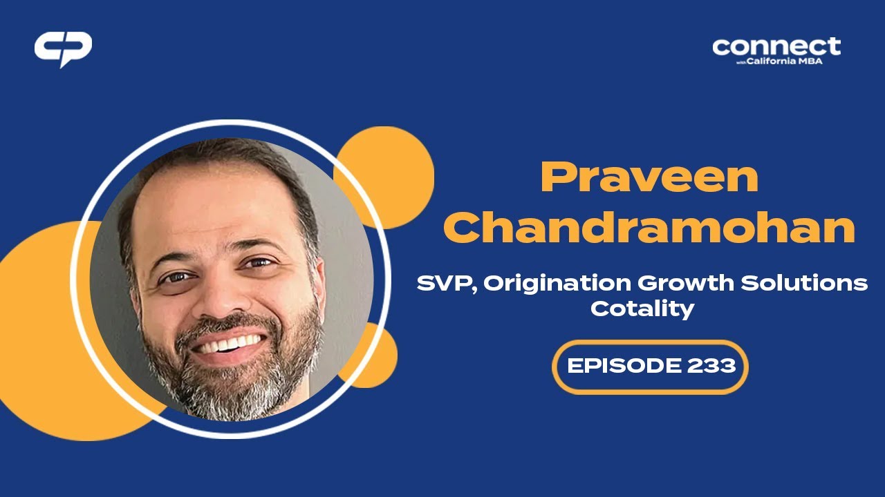 Connect with Praveen Chandramohan, SVP, Origination Growth Solutions, Cotality | Episode 233
