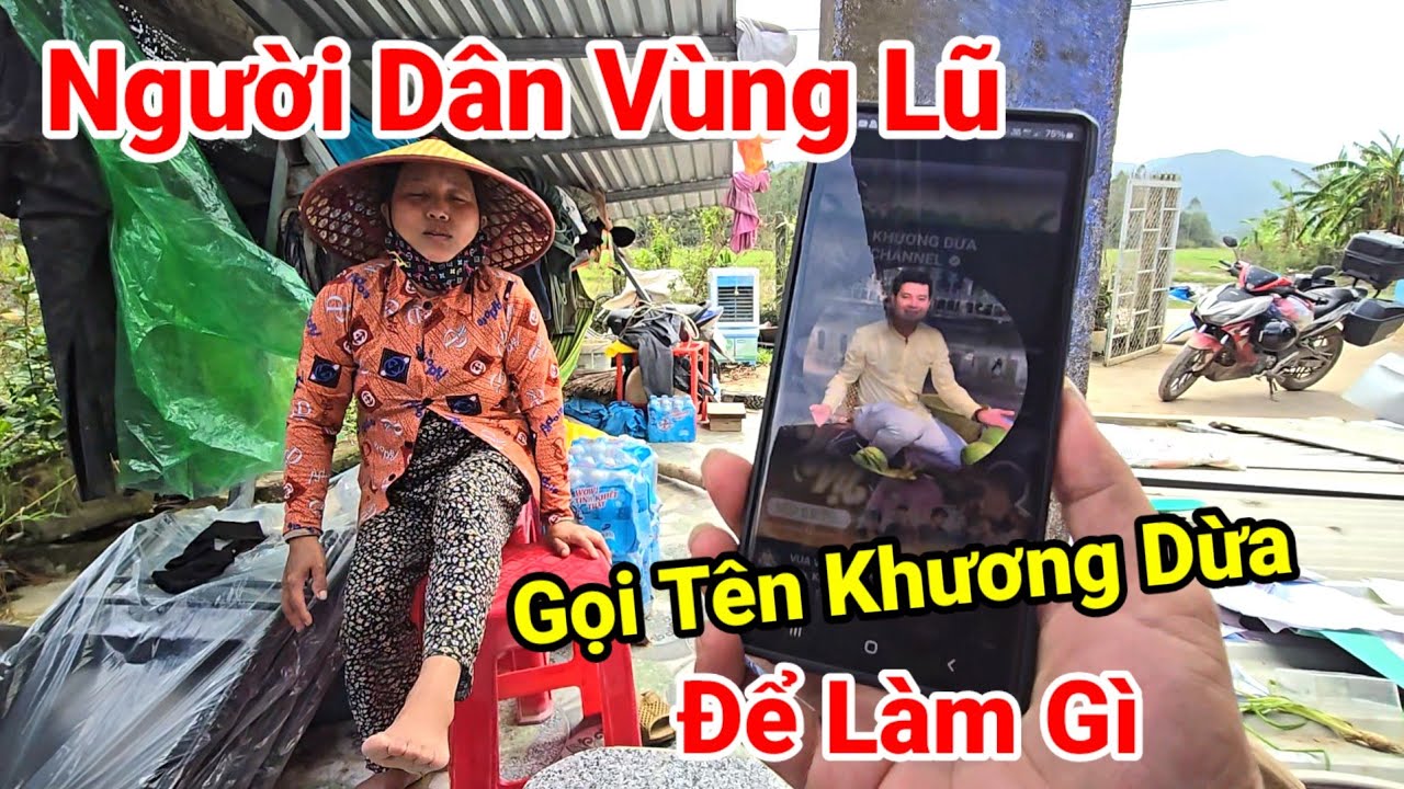 Người Dân Vùng Lũ Gọi Tên Khương Dừa Để Làm Gì...?