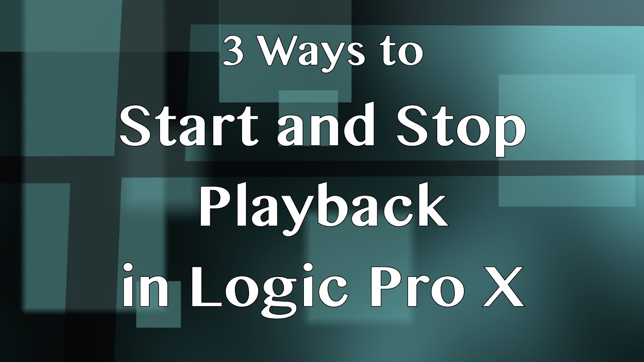 3 Ways to Start and Stop Audio Playback in Logic Pro X