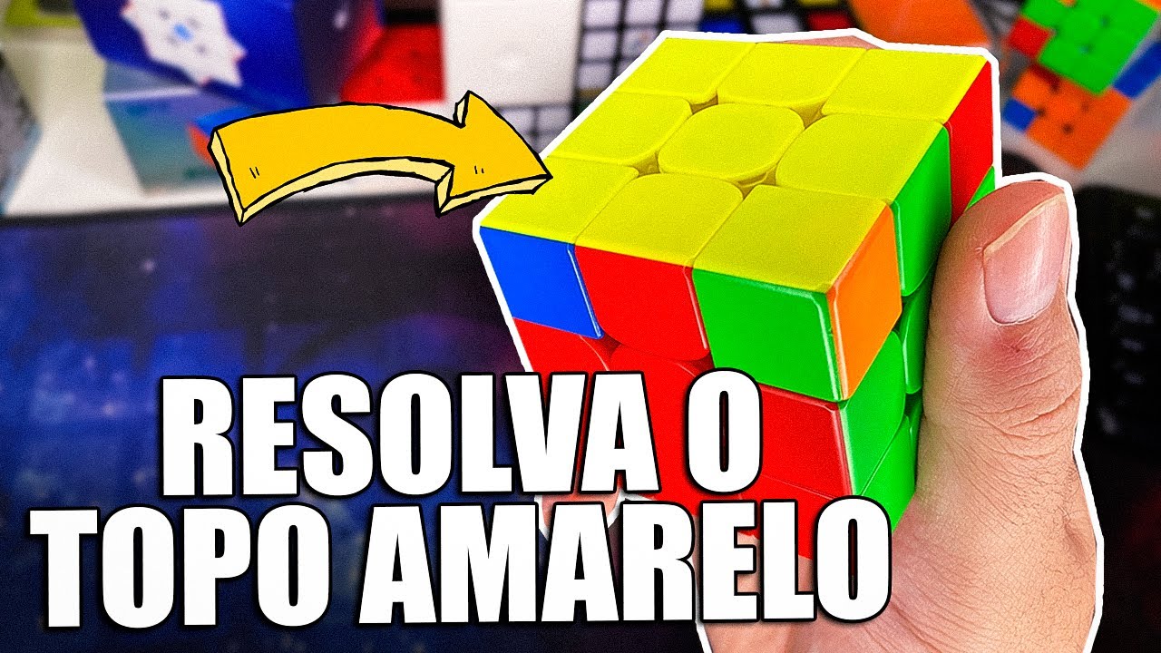 COMO RESOLVER O TOPO AMARELO NO CUBO MÁGICO - Tutorial Iniciante