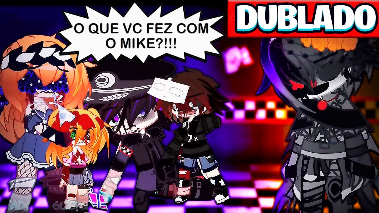 SE O MICHAEL AFTON FOSSE IGUAL AO WILLIAM AFTON ! MINI FILME GACHA CLUB