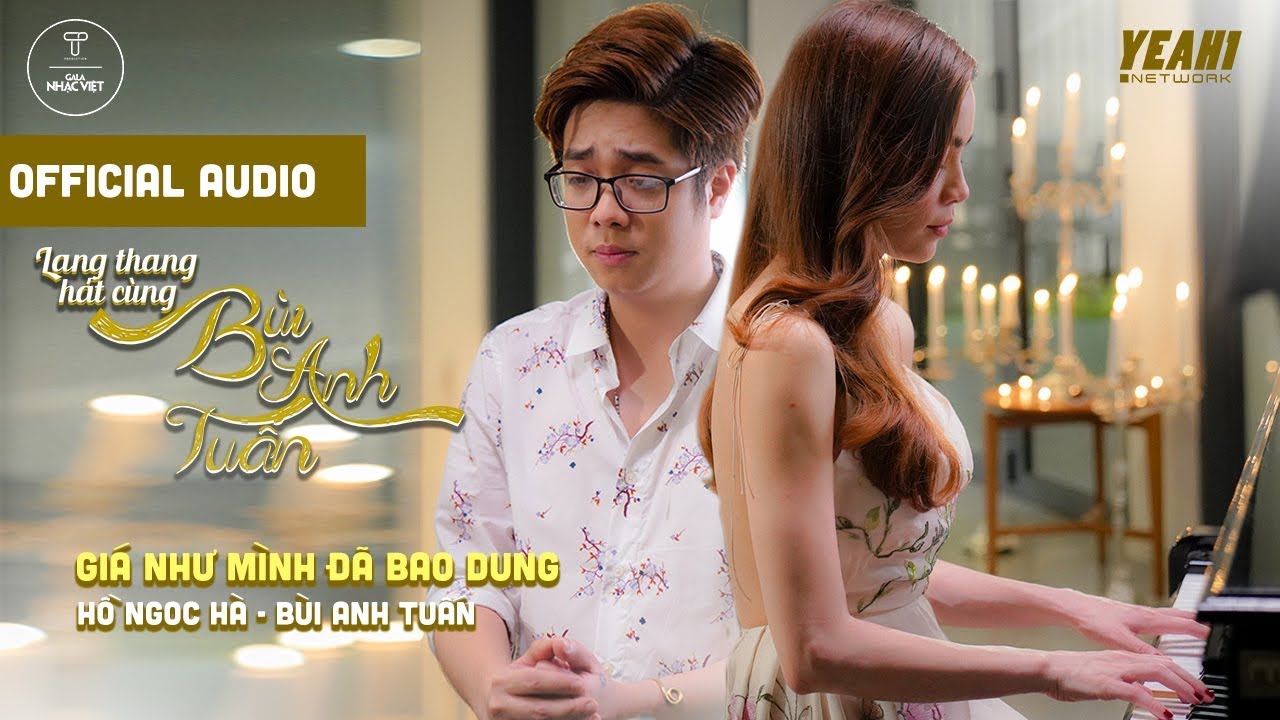 [Audio] Giá Như Mình Đã Bao Dung (ft. Hồ Ngọc Hà) | Lang Thang Hát Cùng Bùi Anh Tuấn