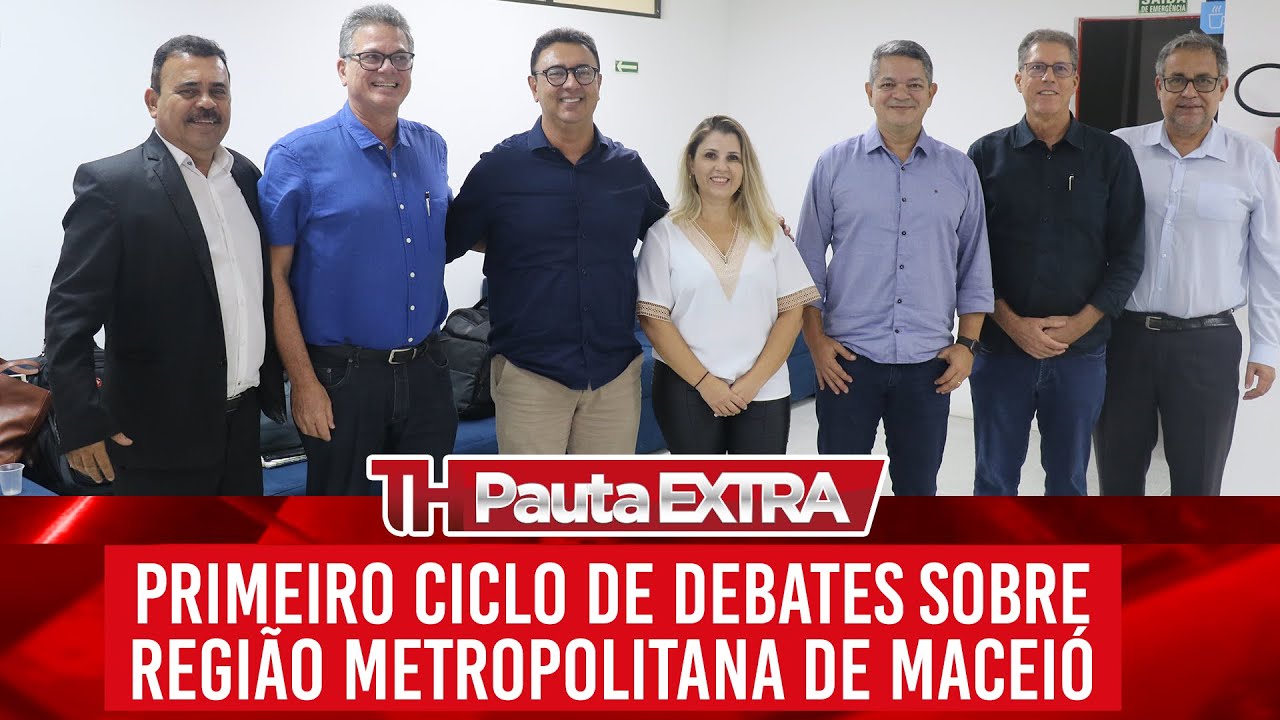 Pauta Extra  - Jorgraf encerra o Primeiro Ciclo de Debates sobre Região Metropolitana de Maceió