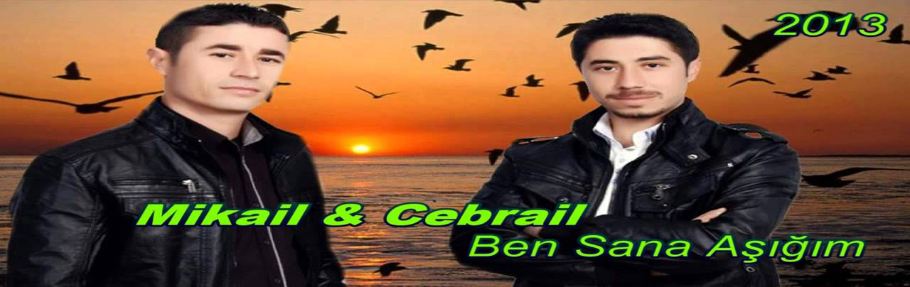 Mikail & Cebrail   Ben Sana Aşığım 2013