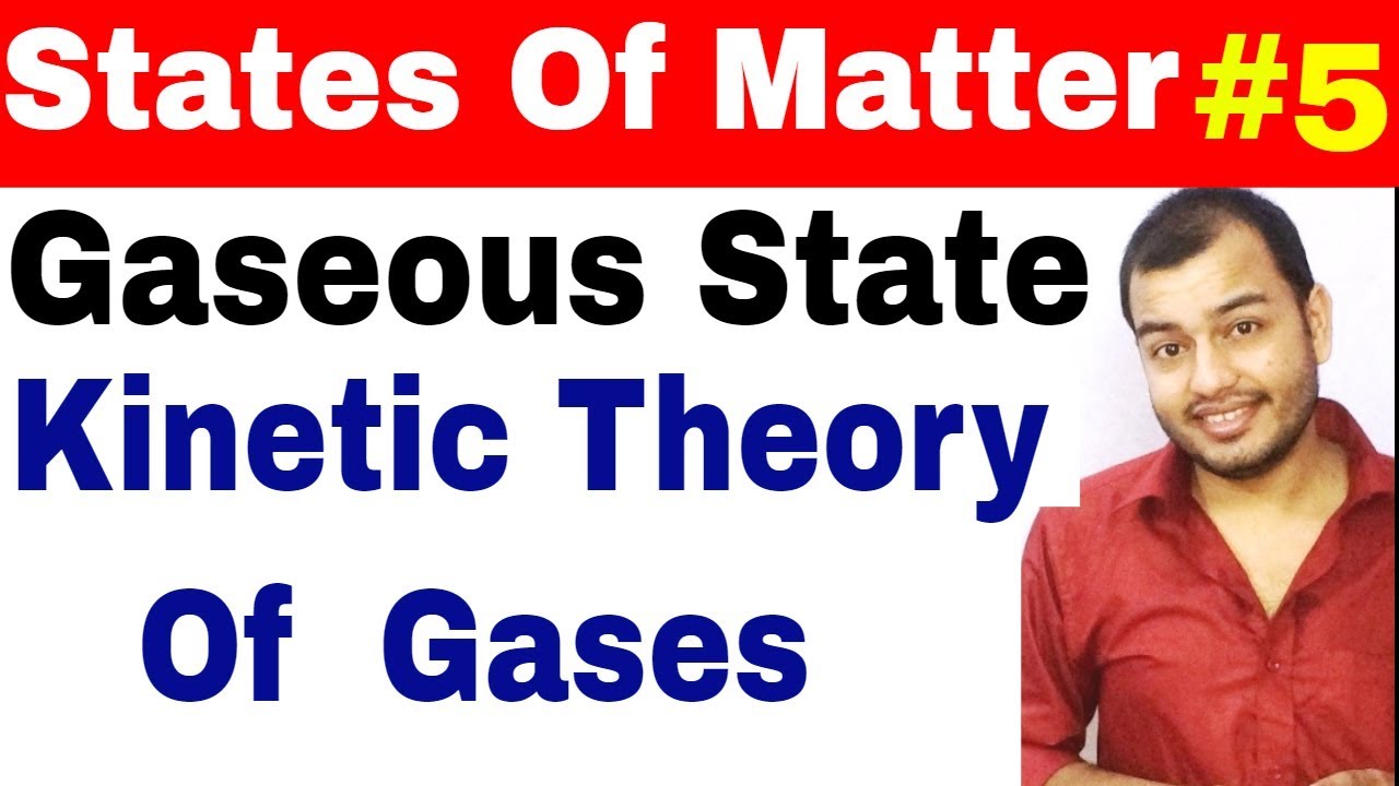 11 chap 5 | States of Matter - Gaseous State 05 | Kinetic Theory Of Gases  IIT JEE / NEET| KTG