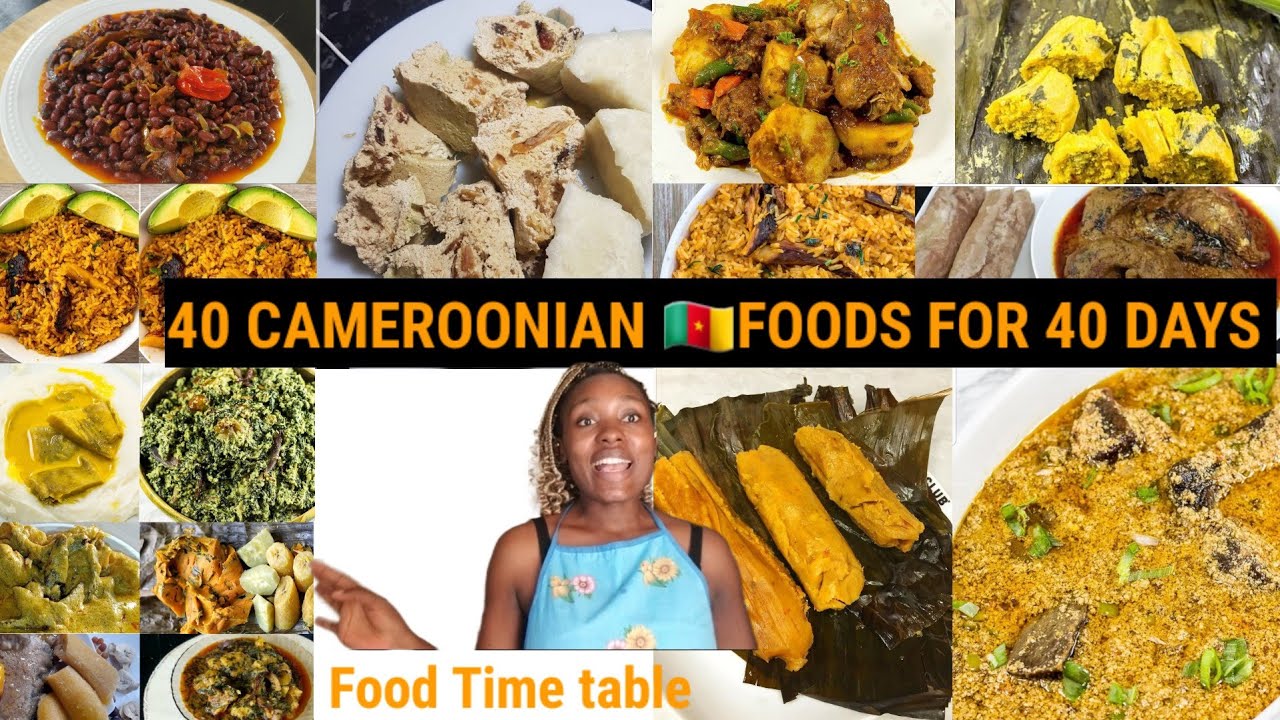 40 CAMEROONIAN FOODS YOU CAN COOK FOR 40 DAYS WITHOUT REPEATING❗