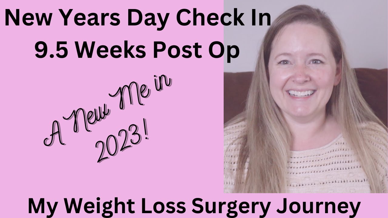A New Year's Day Update - 9.5 Weeks Post Op and I'm Happy! Gastric Bypass/RNY/Bariatric Surgery