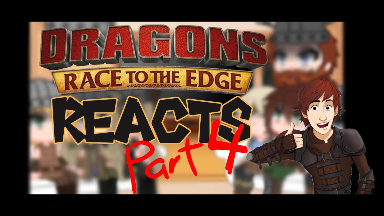 Past RTTE Gang + Stoick and Gobber react to the future PART 4 | HTTYD | GACHA | Samu-san |