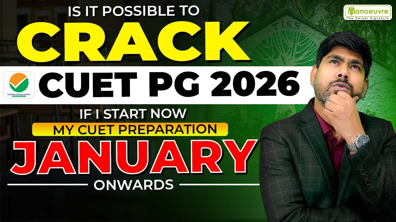 🚀 CUET PG 2026 (COQP11 & COQP12) Preparation from January Onwards | Is It Possible to Crack?