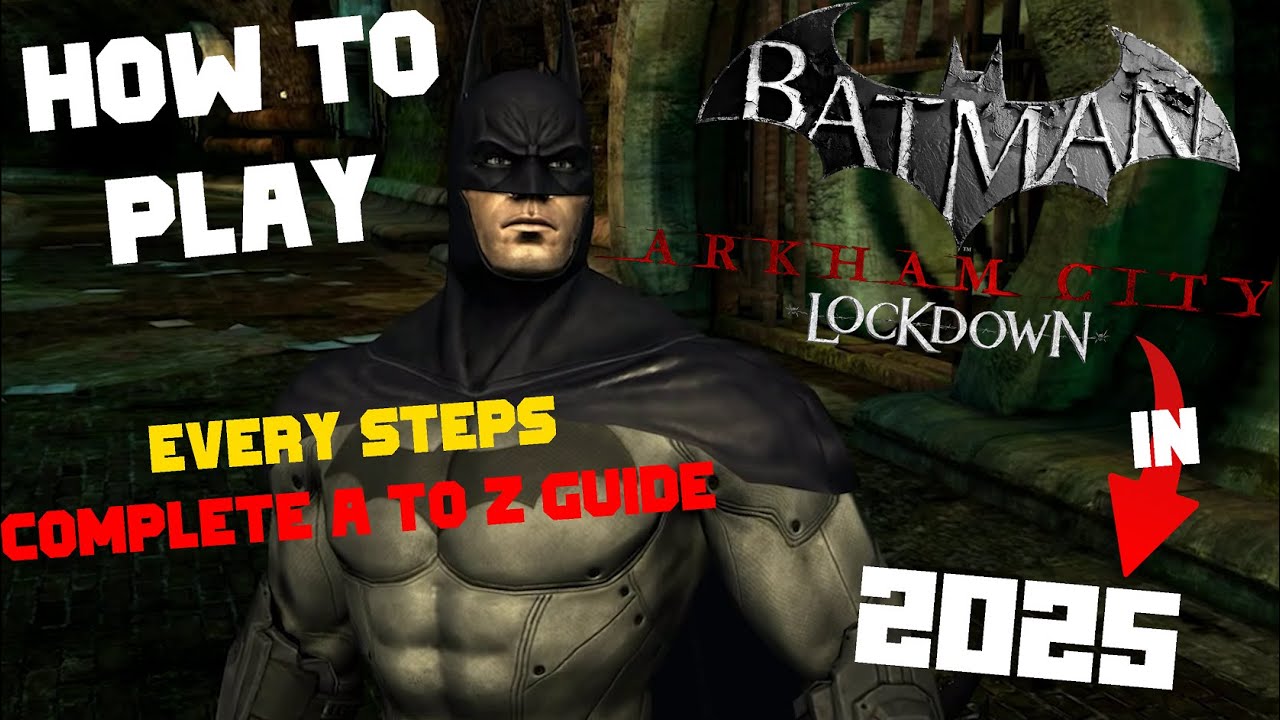 How To Play Batman Arkham City Lockdown in 2025 ! Complete Tutorial - Every steps from A to Z