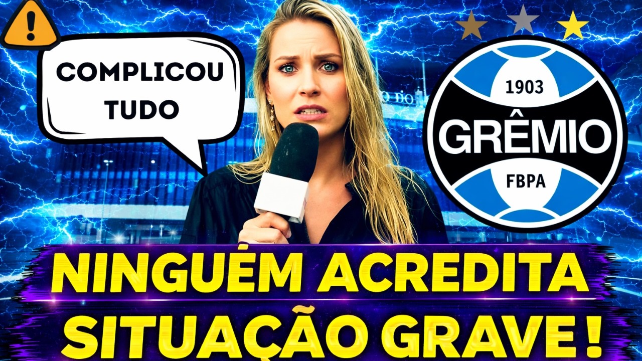 É GRAVE ! SITUAÇÃO COMPLICA O GRÊMIO E DEIXA TORCEDORES AFLITOS ! NOTICIAS DO GRÊMIO HOJE