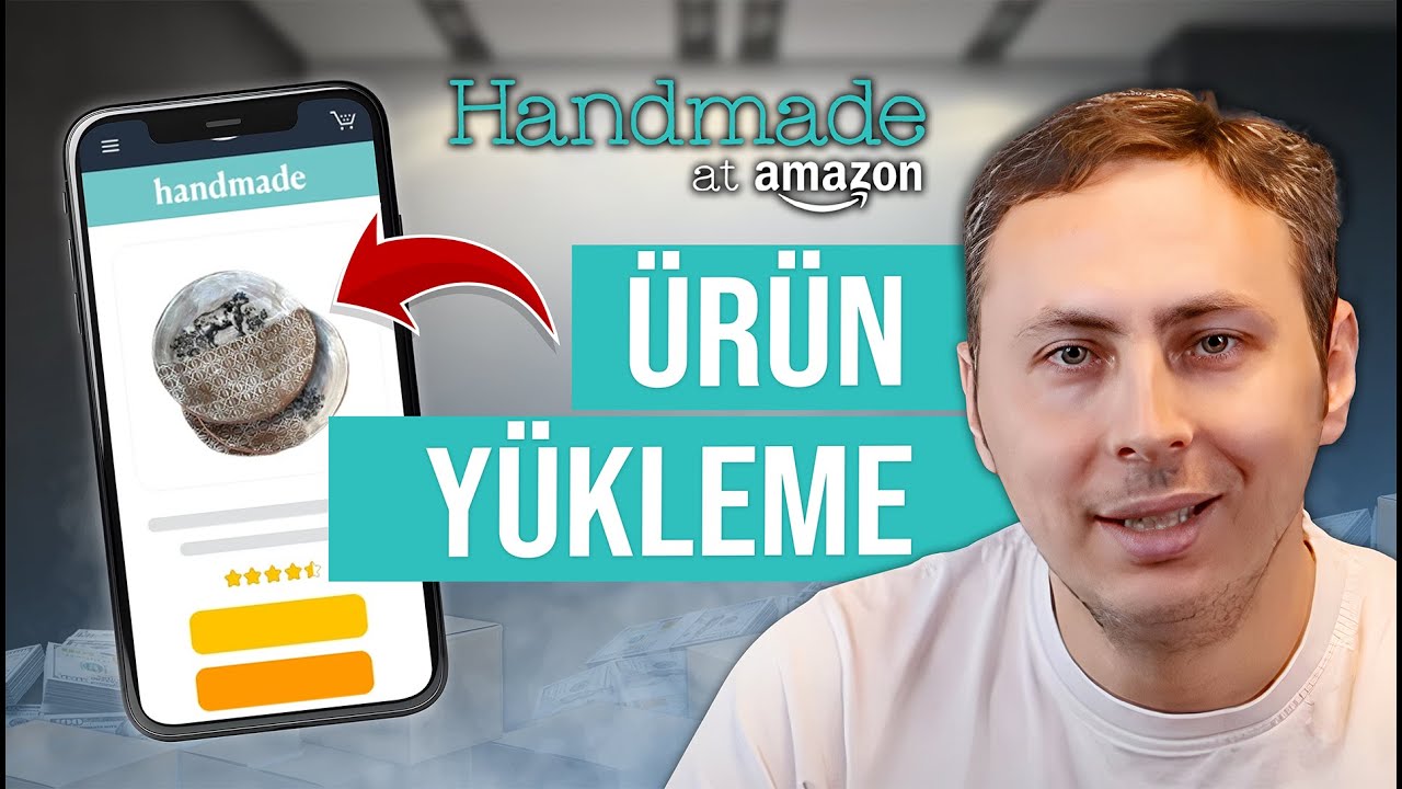 Amazon Handmade Ürün Yükleme Nasıl yapılır? Adım Adım Anlattım