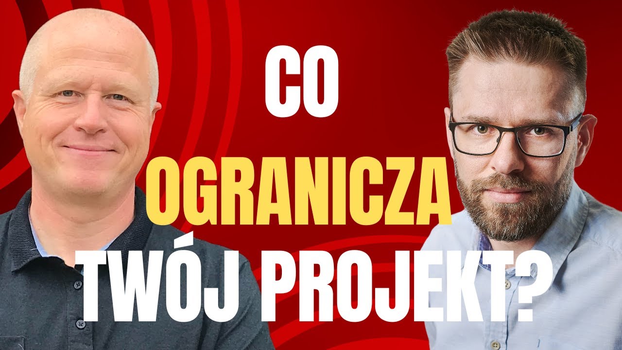 Co ogranicza Twój projekt? Adam Myszak i Paweł Lewiński agilelabs