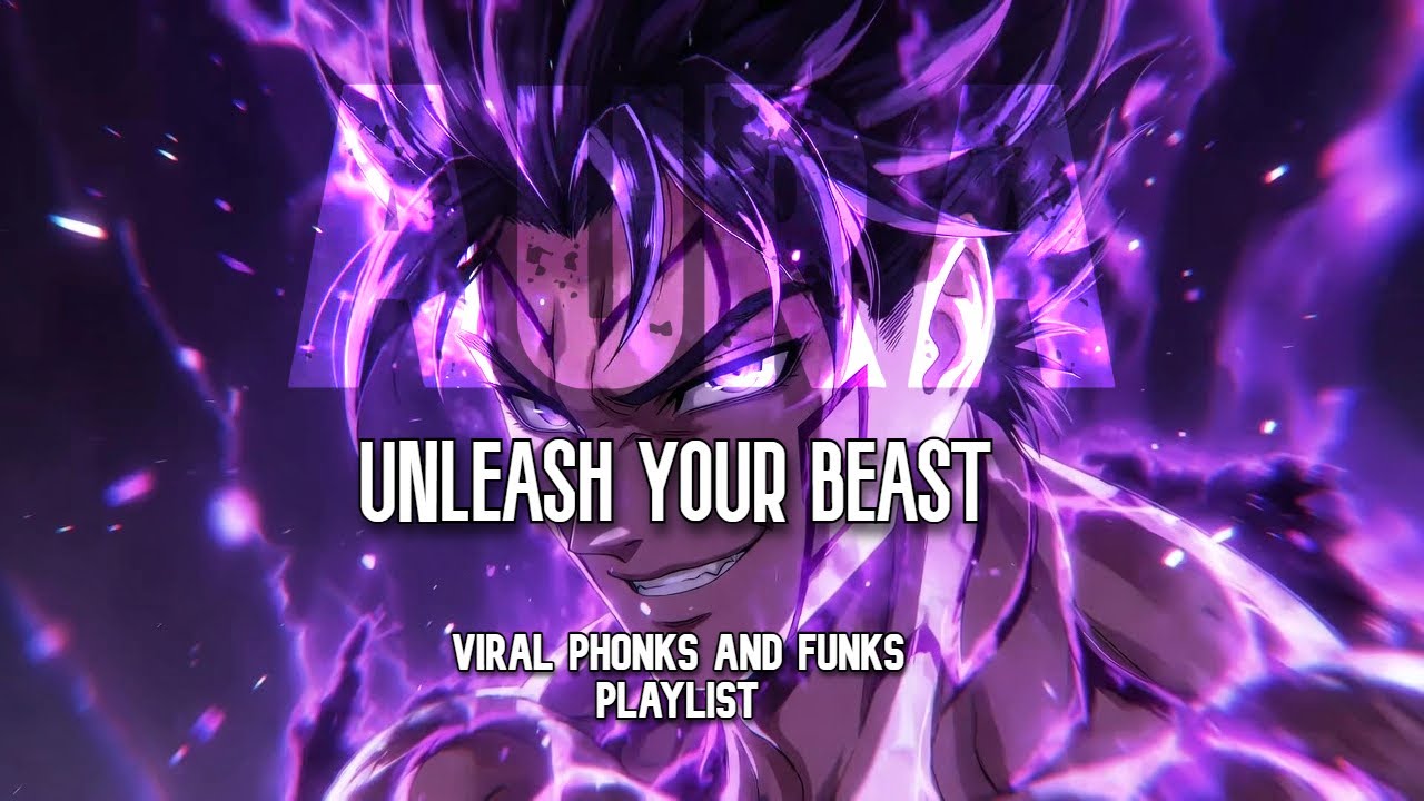 AURA =♾️| UNLEASH YOUR BEAST VIRAL PHONKS TIKTOK PLAYLIST 🎵