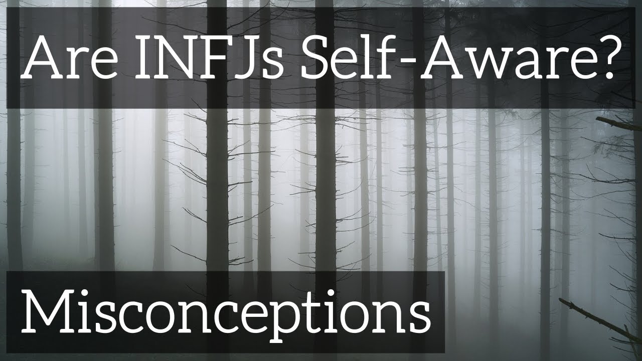 Are INFJs Self-Aware? | Challenging Misconceptions