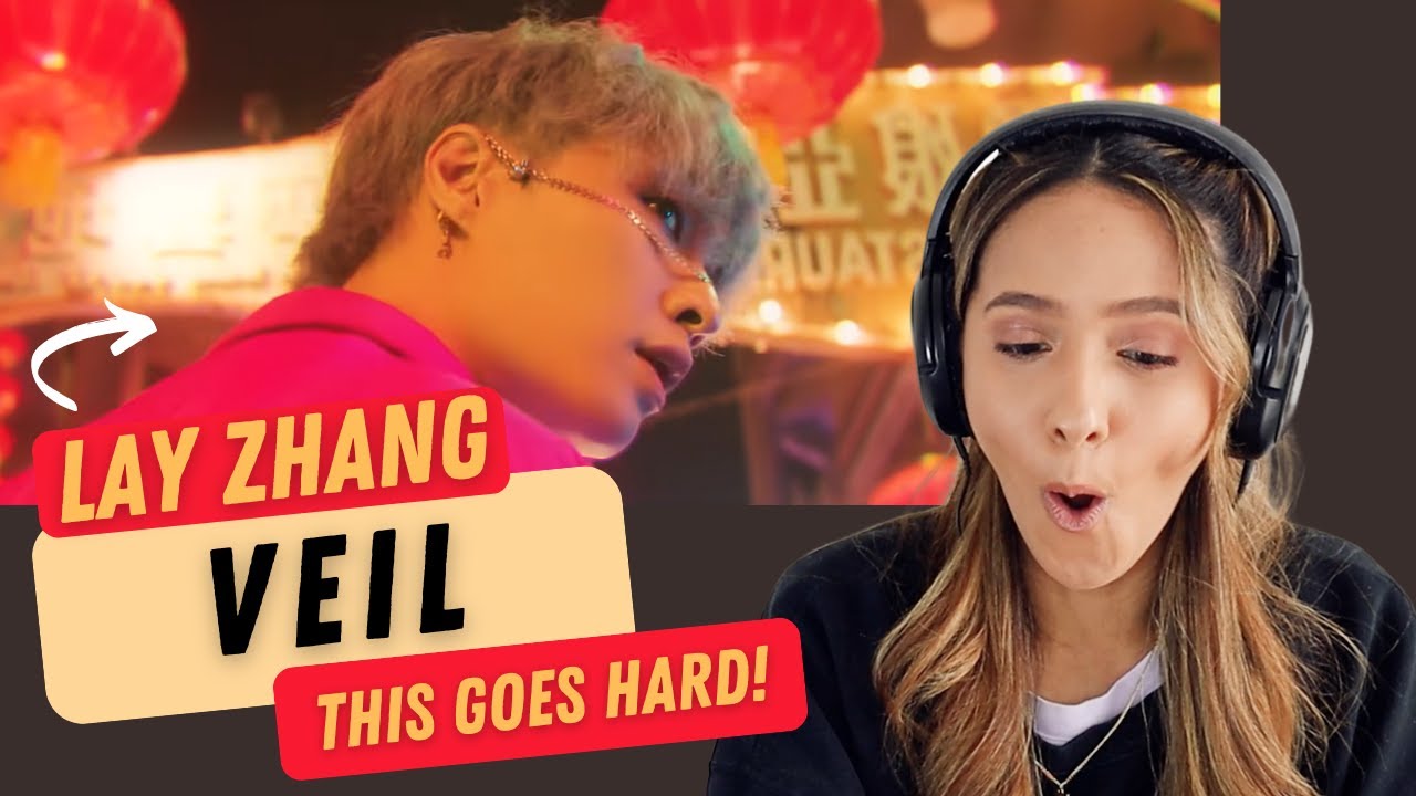 LAY ZHANG ‘VEIL’ OFFICIAL MV | REACTION!