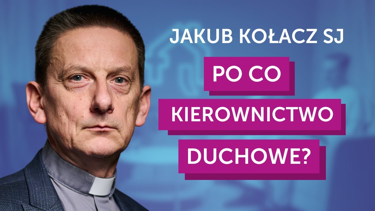 Po co kierownictwo duchowe?