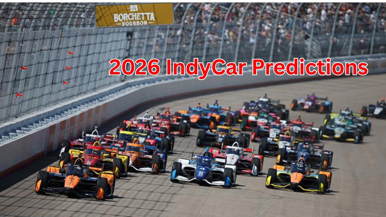 2026 IndyCar Season Predictions 