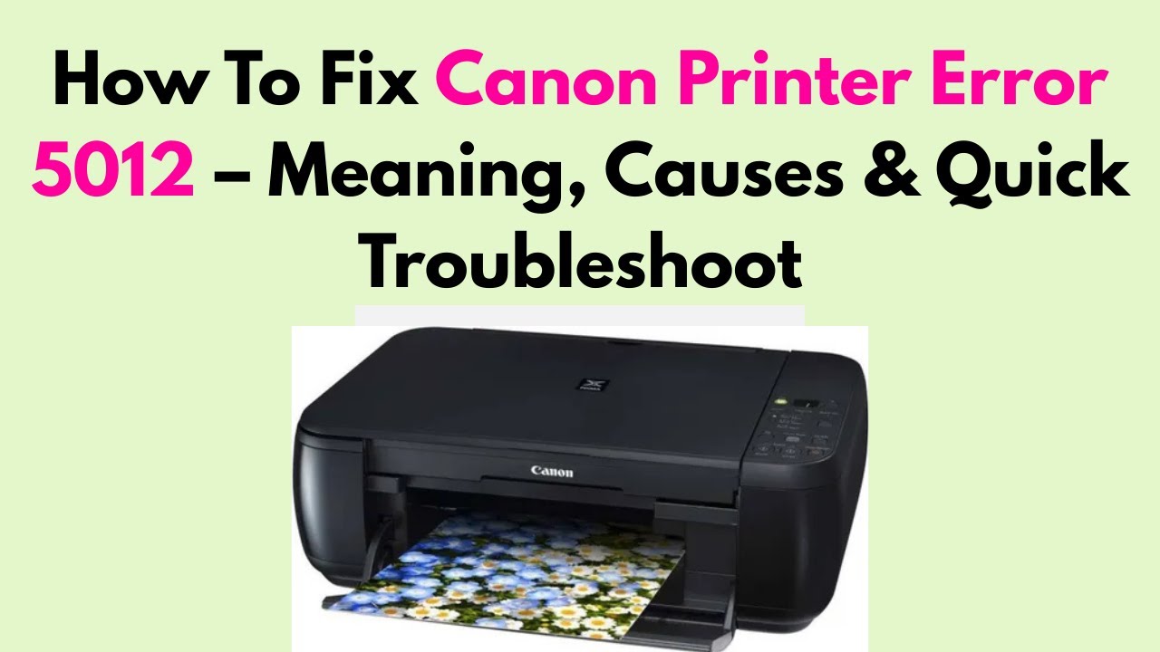 How To Fix Canon Printer Error 5012 – Meaning, Causes & Quick Troubleshoot