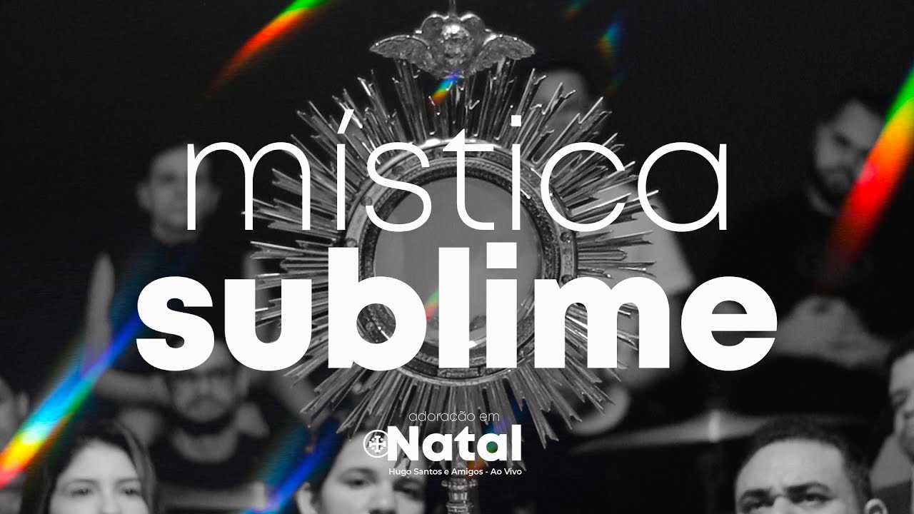 Hugo Santos - Mística Sublime  // Adoração em Natal