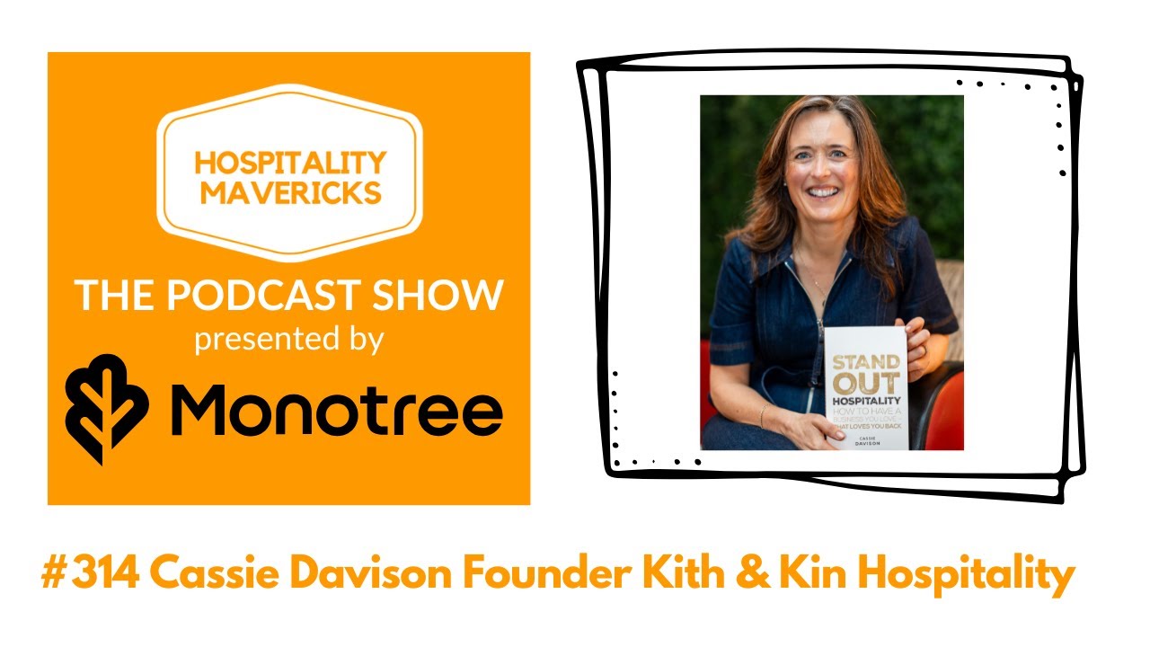 #314 Cassie Davison Founder Kith & Kin Hospitality - Crafting Purpose-Driven Success