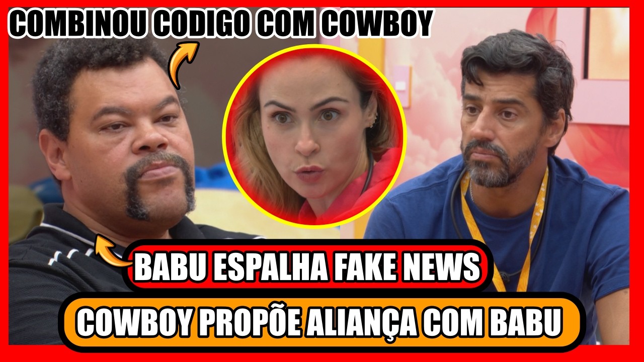 🔥PIOR ALIANÇA FORMADA; BABU COMBINA CODIGO COM COWBOY; JUNTA VOTOS EM JORDANA; BBB26