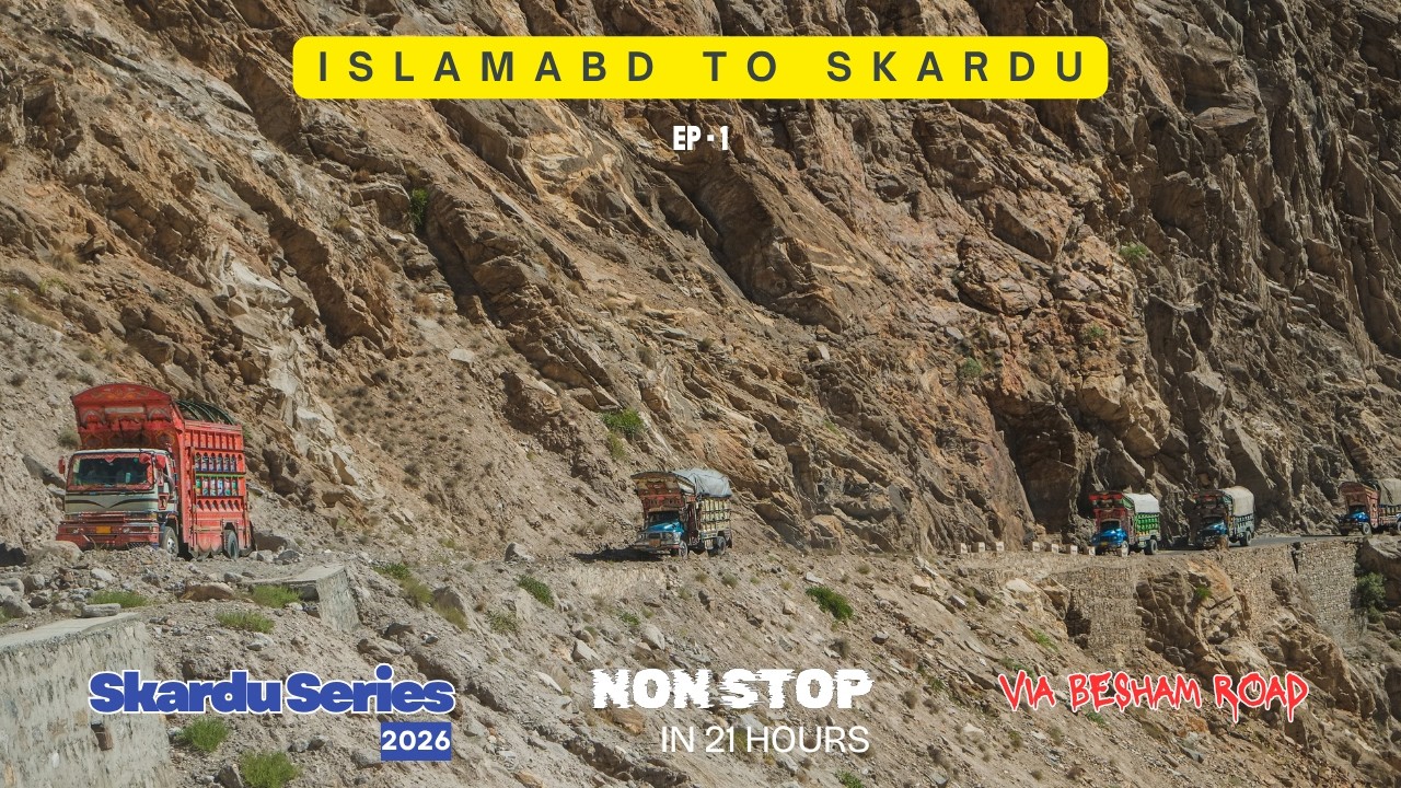 EP 1 | Islamabad to Skardu Non Stop in 21 Hours 😱 | Complete Road Guide 2026