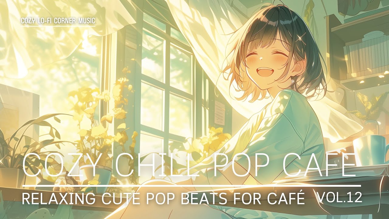 Cozy Chill Pop Café ☕ | Relaxing Cute Pop Beats for Café Ambience