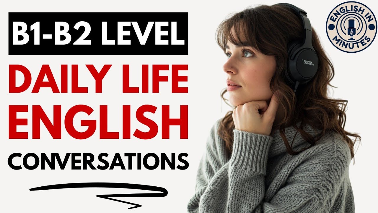 Learn Daily Life English Conversations | B1 & B2 English Listening & Speaking Practice Podcast