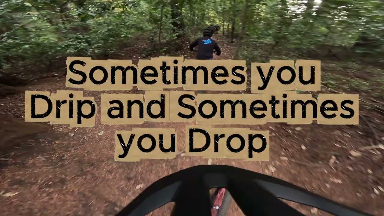 Drip till you Drop.