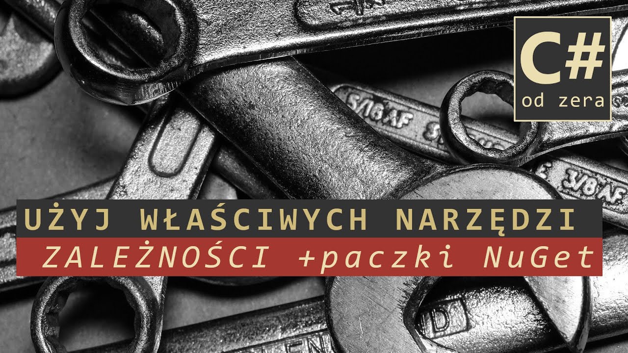 Opanuj zależności projektu. Poznaj paczki NuGet - C# od zera #10