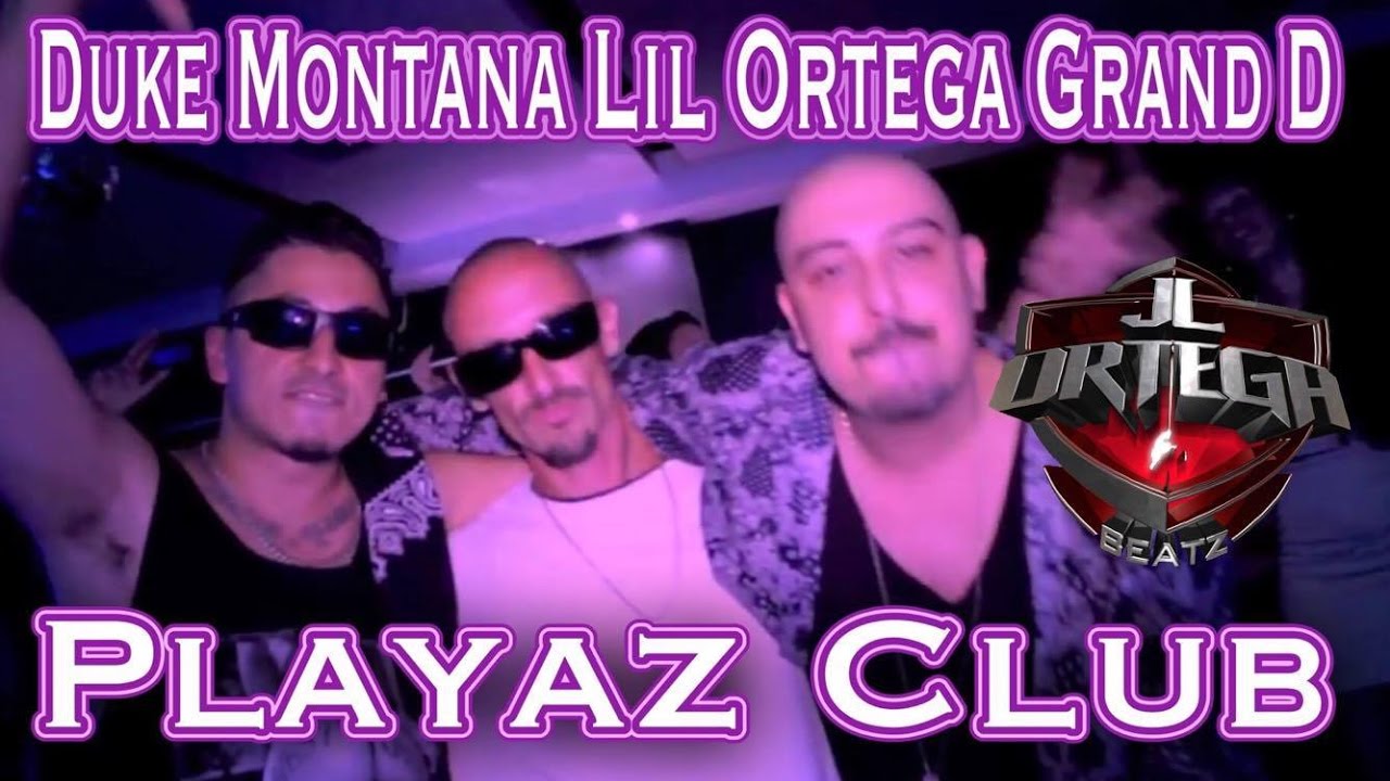 Lil Ortega - Playaz Club feat. Duke Montana & Grand D (Prod.By J.l.Ortega)