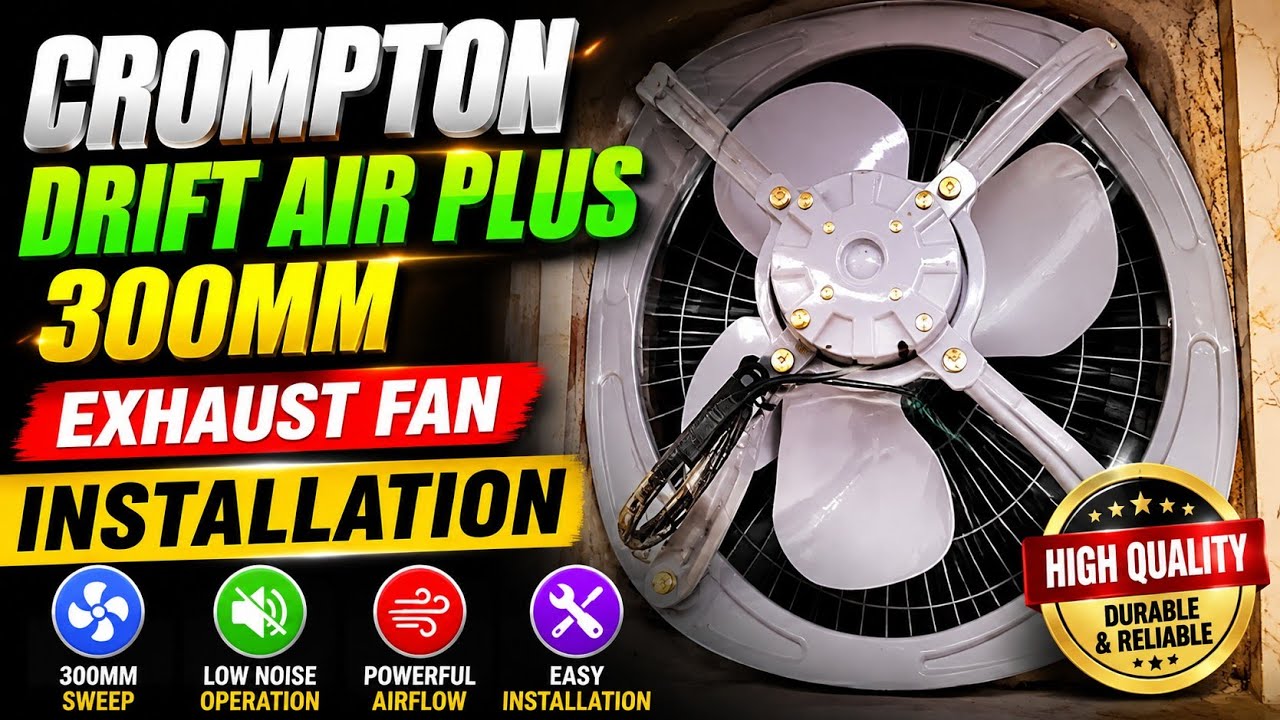 Crompton Drift Air Plus 300mm |Crompton Exhaust fan | Exhaust Fan Installation