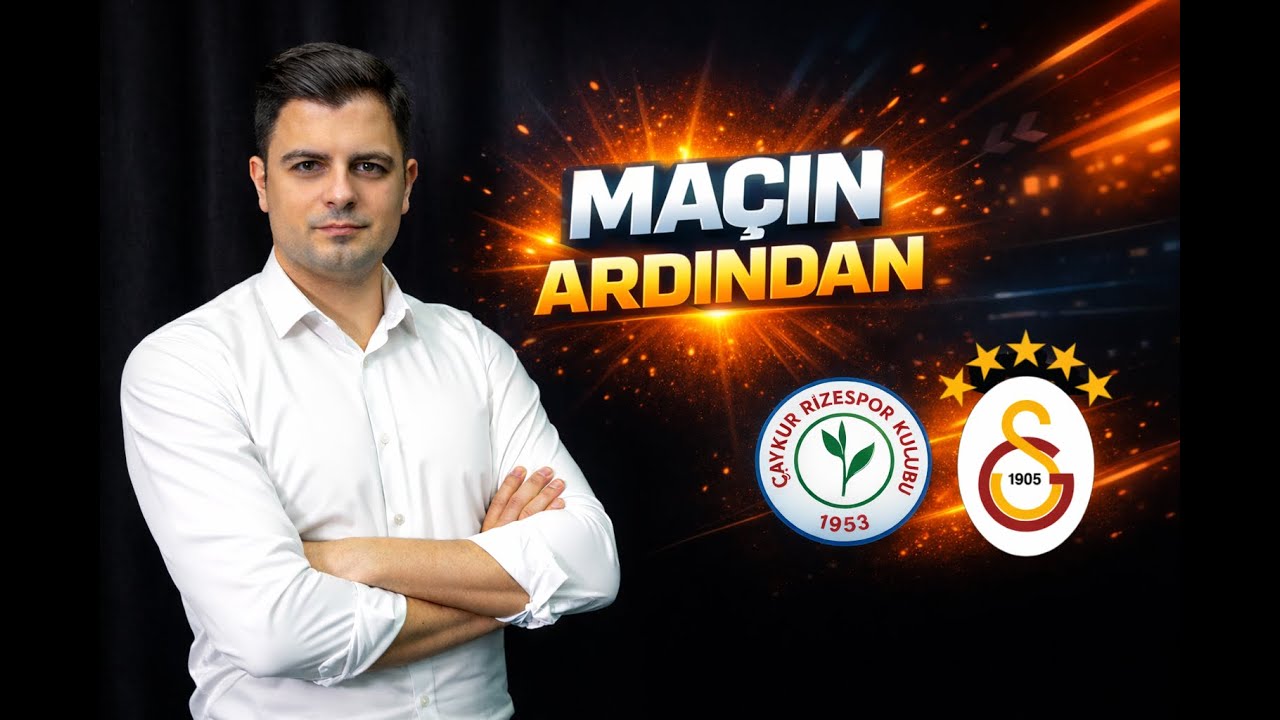 MAÇIN ARDINDAN | Ç. Rizespor 0-3 Galatasaray Maç Sonu Değerlendirmesi