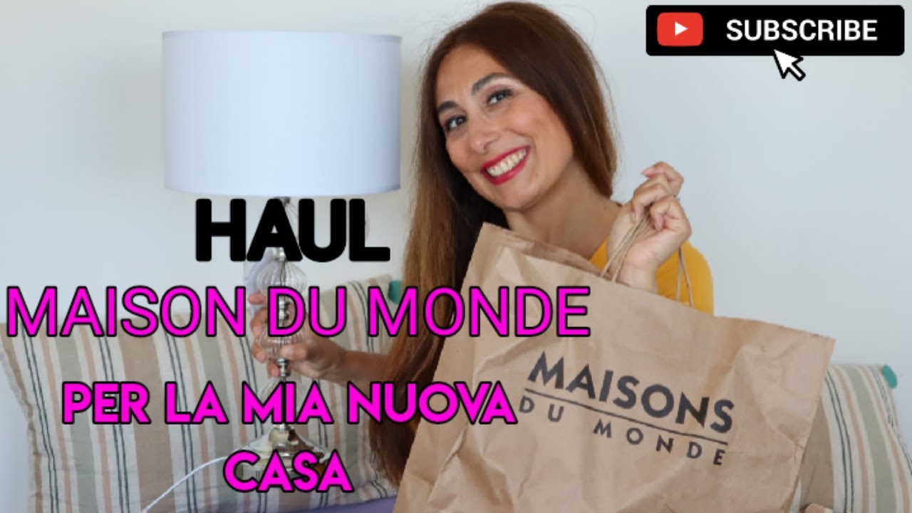 HAUL MAISON DU MONDE PER LA MIA NUOVA CASA