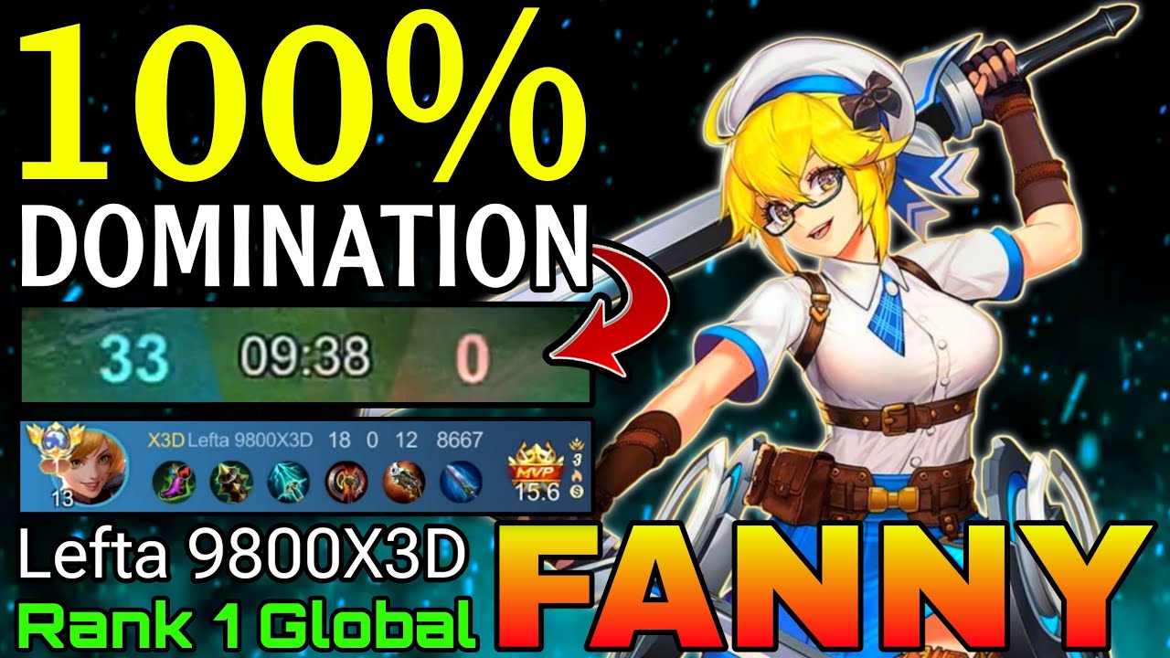 100% Domination Fanny Perfect Gameplay - Top 1 Global Fanny by Lefta 9800X3D - Mobile Legends