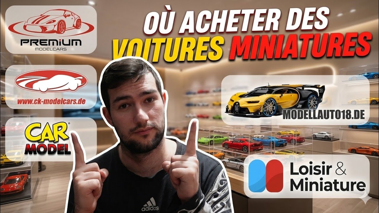 OÙ ACHETER SES VOITURES MINIATURES ? TOUTES LES ASTUCES À CONNAÎTRE !