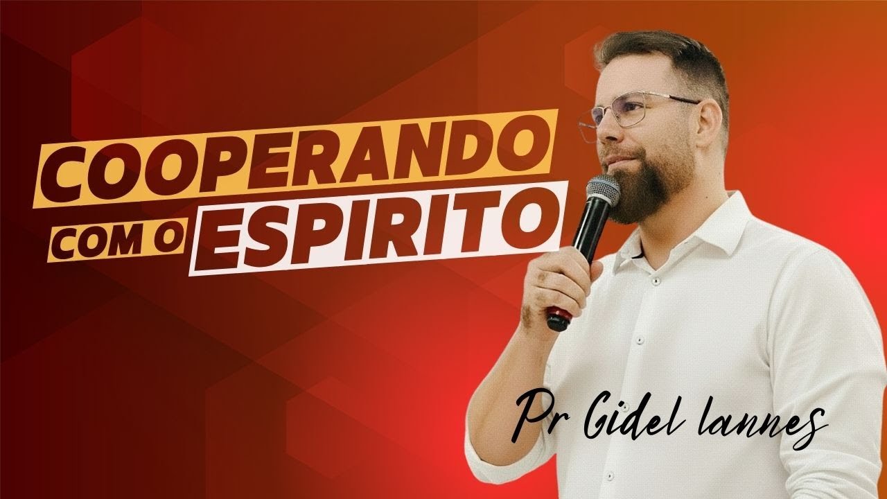 Pr Gidel lannes | COOPERANDO COM O ESPIRITO SANTO