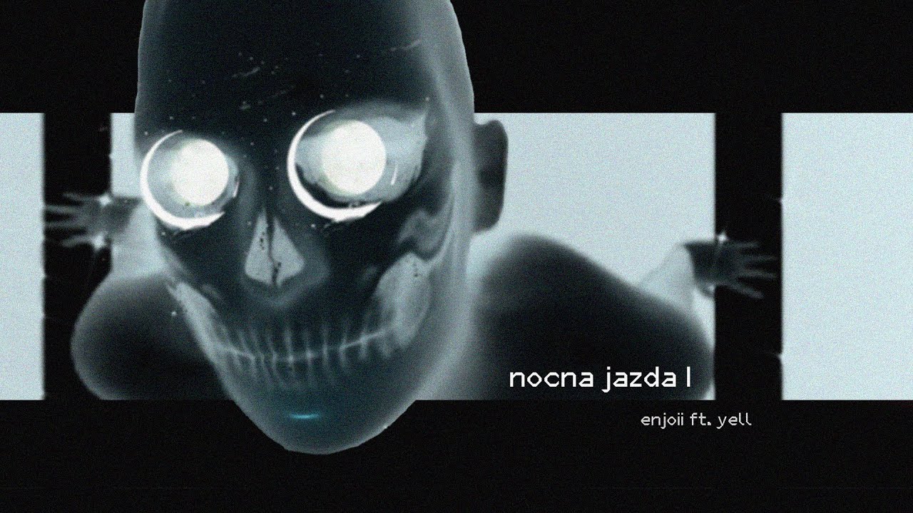 enjoii - NOCNA JAZDA ☽ ft. yell.