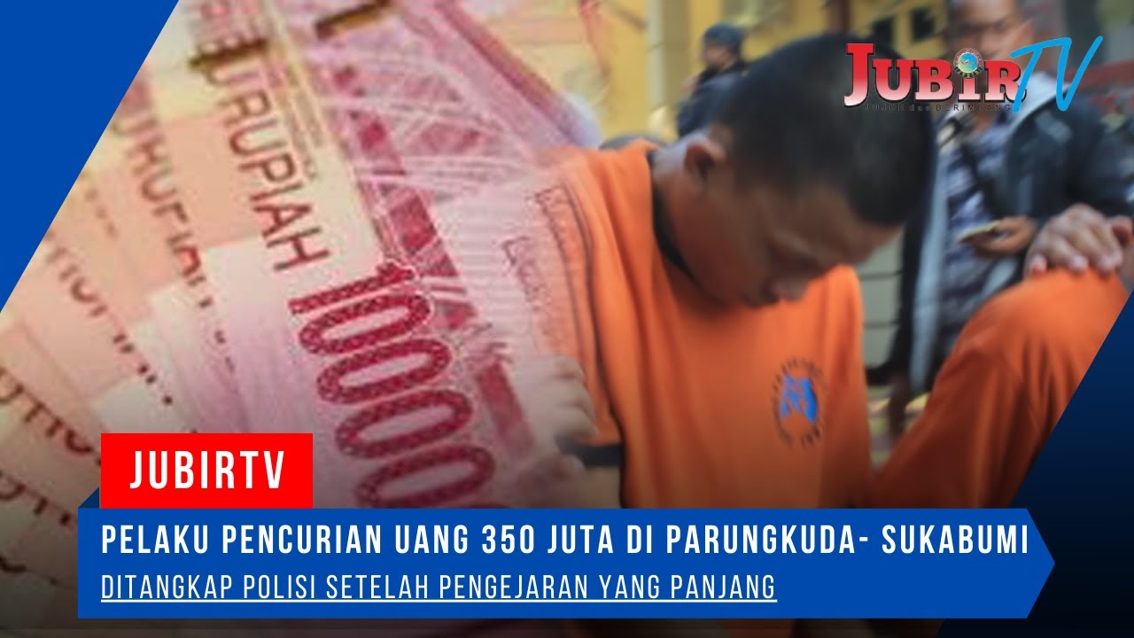 PELAKU PENCURIAN UANG 350 JUTA DI PARUNGKUDA SUKABUMI DITANGKAP POLISI SETELAH PENGEJARAN PANJANG