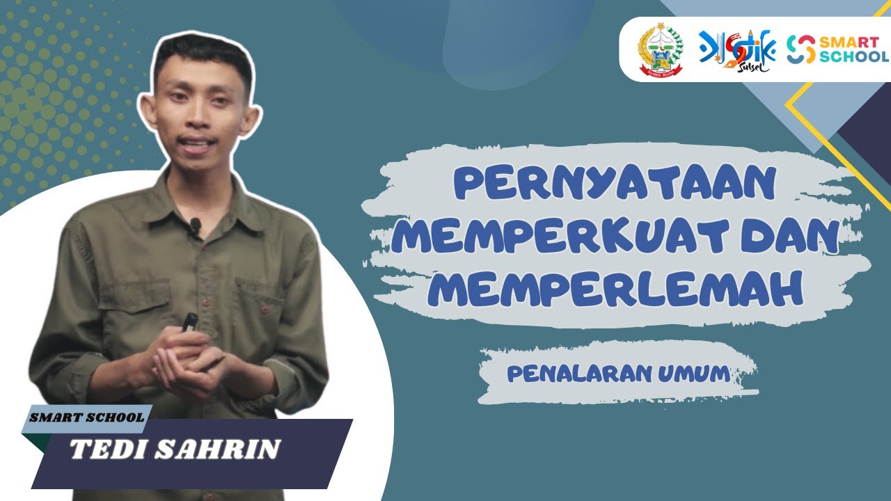 PENALARAN UMUM - PERNYATAAN MEMPERKUAT DAN MEMPERLEMAH | TEDI SAHRIN, S.Pd.