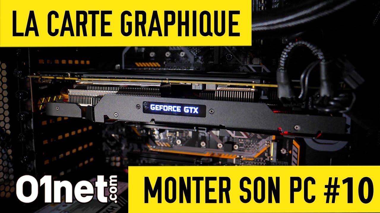 Installer la carte graphique - MONTER SON PC #10