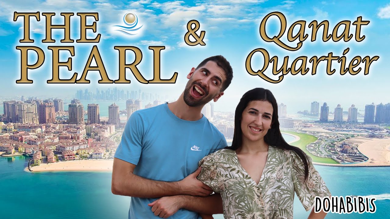 Recorriendo THE PEARL & QANAT QUARTIER • ¿Vivirías en una ISLA ARTIFICIAL?┃🛶 ⚪️┃DOHABIBIS