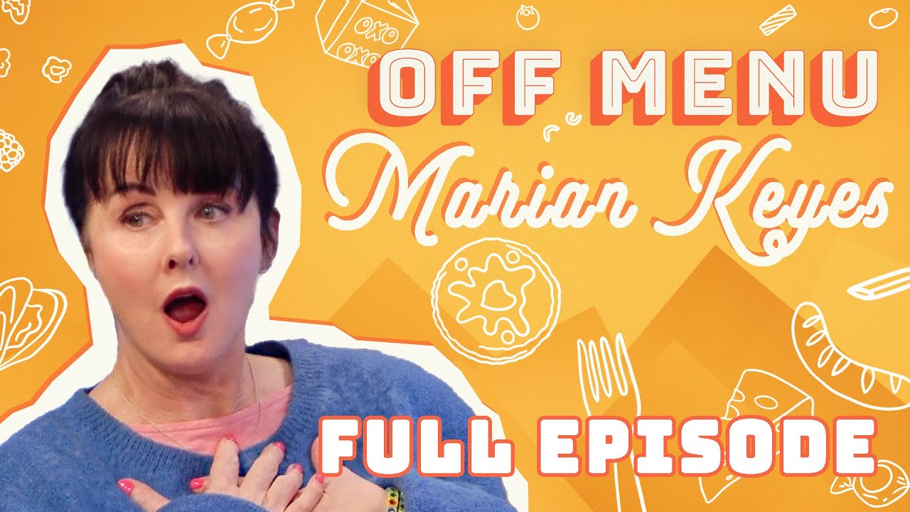 Marian Keyes | Off Menu with Ed Gamble and James Acaster Podcast | Full episode