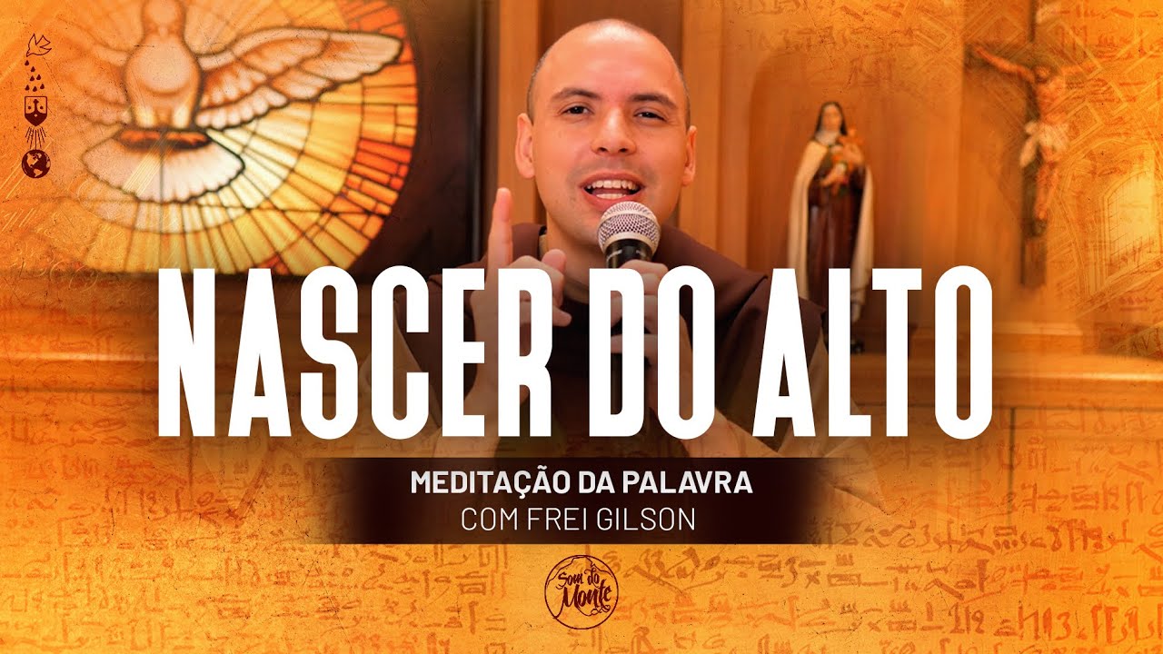 Nascer do alto | (Jo 3, 1-8) #359 - Meditação da Palavra