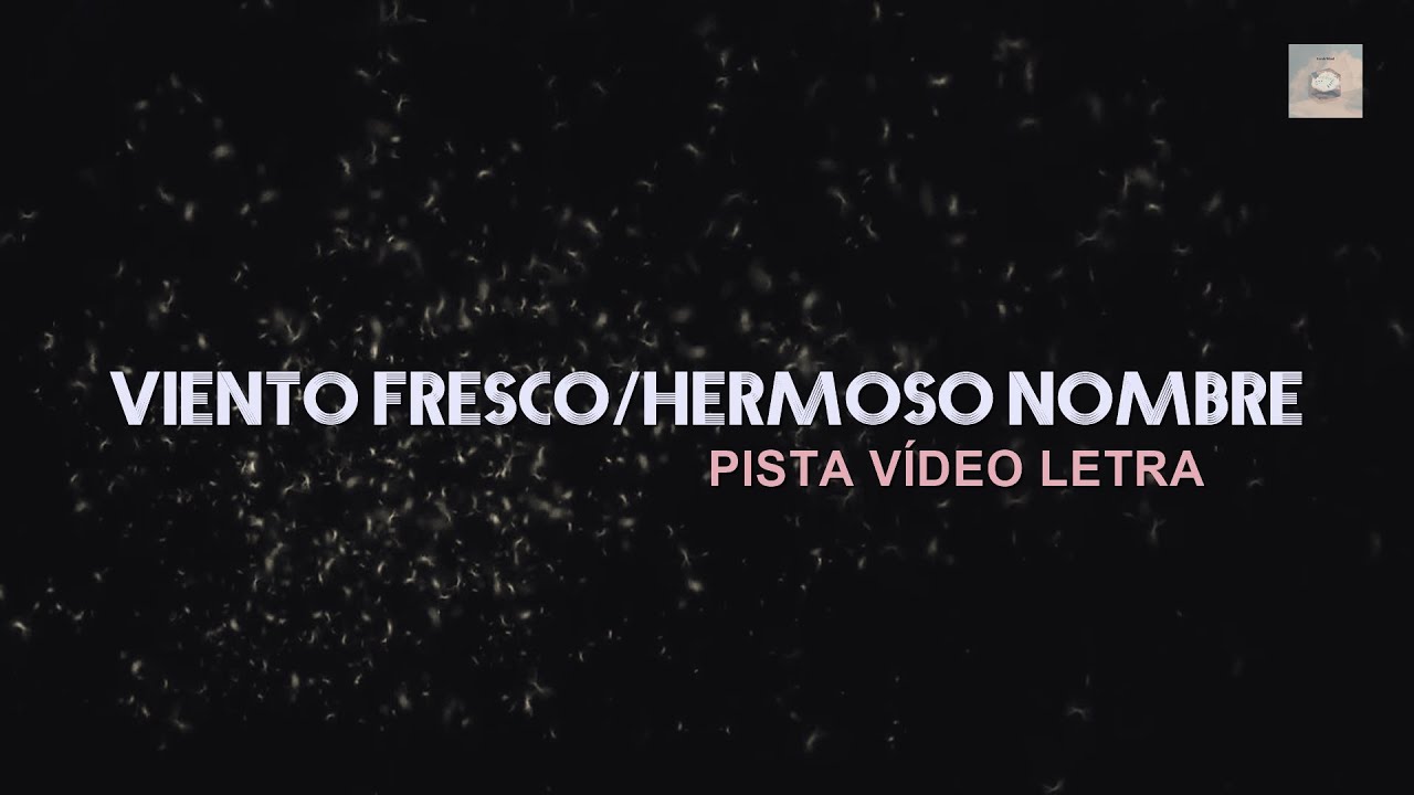 Viento Fresco/Hermoso Nombre | Hillsong Worship | Pista Vídeo Letra