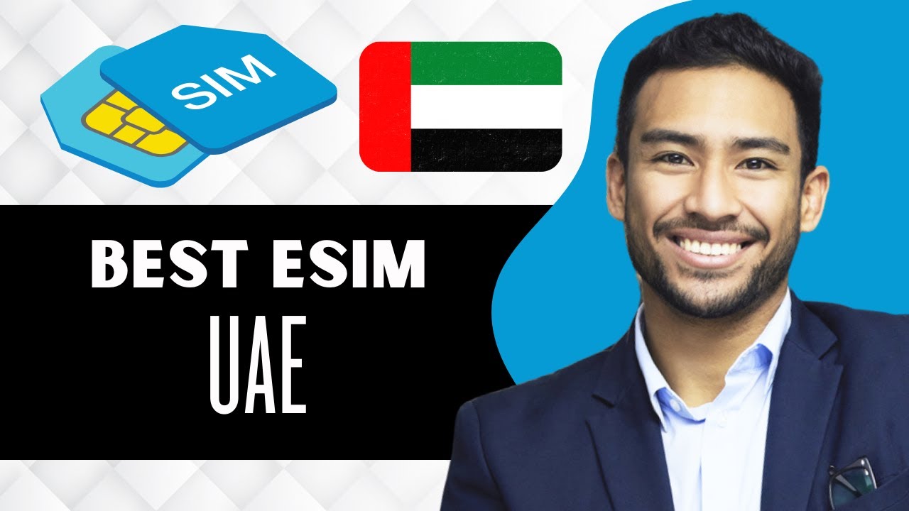 Best ESim for UAE (Full Guide)