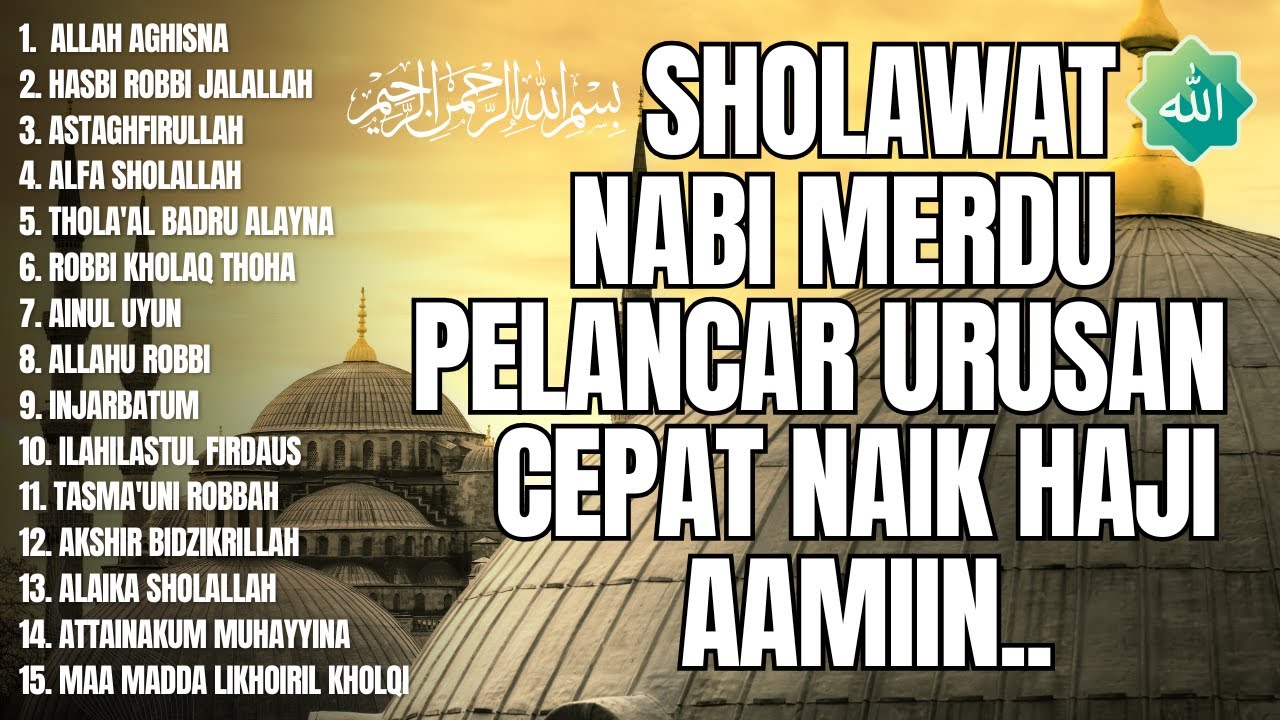 KUMPULAN SHOLAWAT NABI MERDU 2026 | PELANCAR SEGALA URUSAN