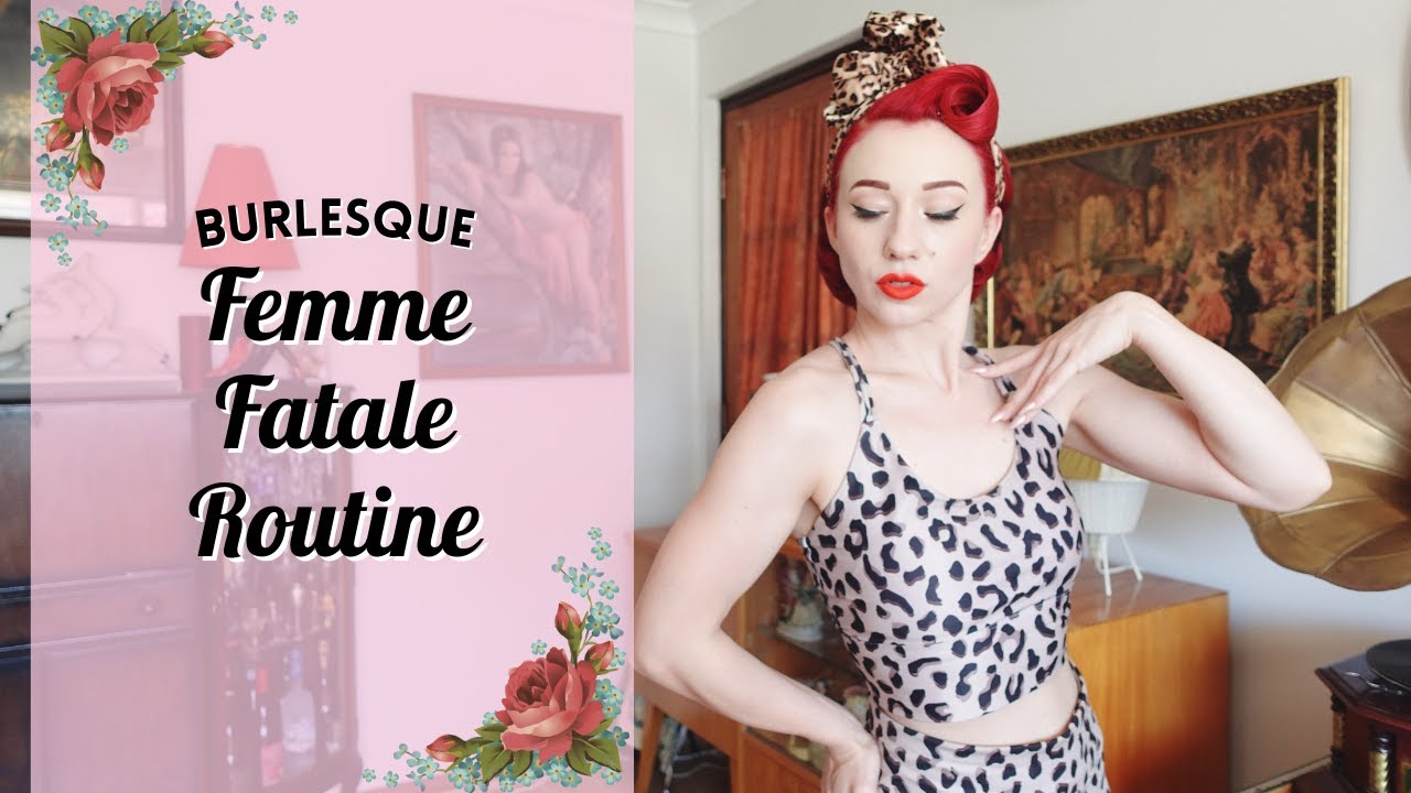 Burlesque Class Part 2 - Femme Fatale Routine with Miss Lady Lace