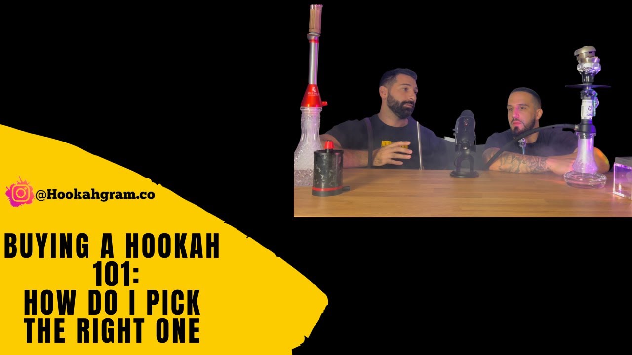 Buying a Hookah 101 - What to look for before buying a hookah